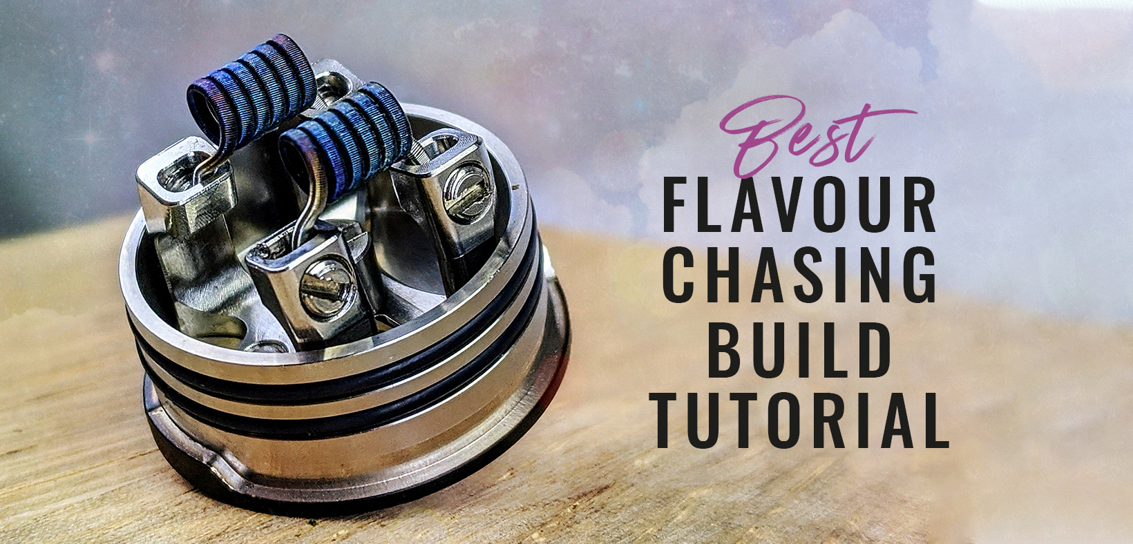 How to Get the Best Flavour From an RDA or Tank | Vapouround Magazine, image size:1640x788